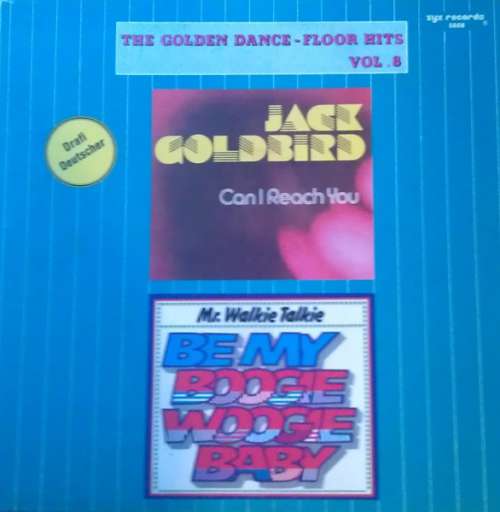 Cover Jack Goldbird / Mr. Walkie Talkie - The Golden Dance-Floor Hits Vol. 8 (12) Schallplatten Ankauf