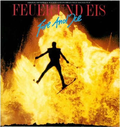 Cover Various - Feuer Und Eis = Fire And Ice (Original-Soundtrack Aus Dem Gleichnamigen Willy Bogner-Film) (LP, Album) Schallplatten Ankauf