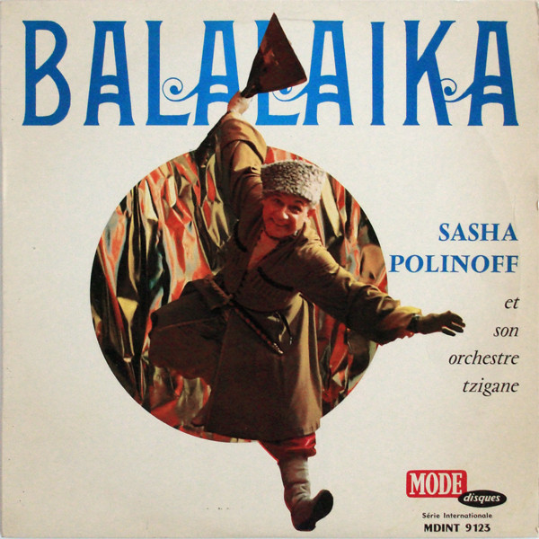 Cover Sasha Polinoff Et Son Orchestre Tzigane - Balalaika (LP, Album) Schallplatten Ankauf