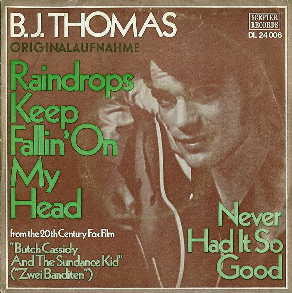 Cover B.J. Thomas - Raindrops Keep Fallin' On My Head / Never Had It So Good (7, Single) Schallplatten Ankauf