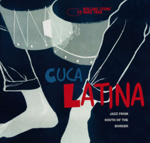 Cover Various - Rare Trax Vol. 53 - Cuca Latina - Jazz From South Of The Border (CD, Comp) Schallplatten Ankauf