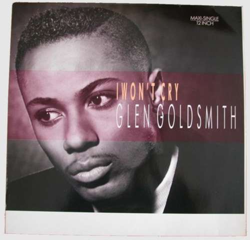 Cover Glen Goldsmith - I Won't Cry (12, Maxi) Schallplatten Ankauf