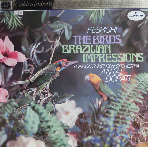 Cover Respighi* - London Symphony Orchestra*, Antal Dorati - The Birds / Brazilian Impressions (LP, Album, RE) Schallplatten Ankauf