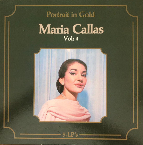 Cover Maria Callas - Portrait In Gold Vol. 4 (5xLP, Comp, Mono + Box) Schallplatten Ankauf