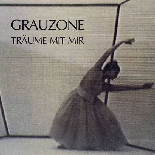Cover Grauzone - Träume Mit Mir (7, Single) Schallplatten Ankauf