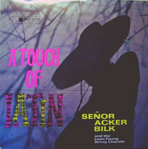 Cover Señor Acker Bilk* And The Leon Young String Chorale - A Touch Of Latin (LP, Album) Schallplatten Ankauf