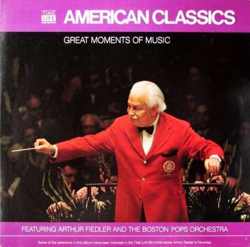 Cover Arthur Fiedler And The Boston Pops Orchestra - Great Moments Of Music: American Classics (LP, Comp) Schallplatten Ankauf