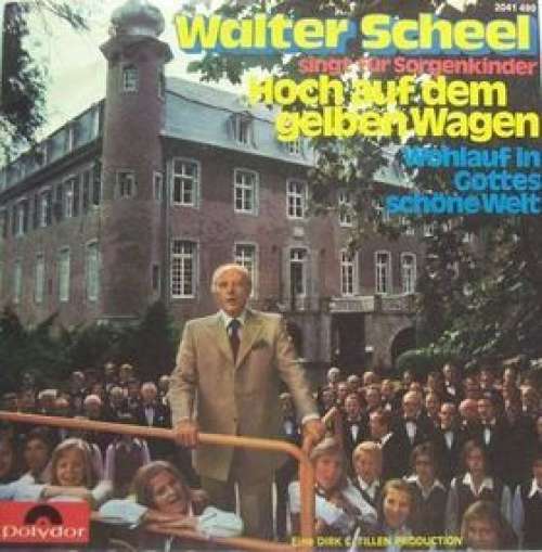 Cover Walter Scheel - Hoch Auf Dem Gelben Wagen (7, Single) Schallplatten Ankauf