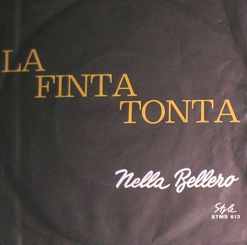 Cover Nella Bellero - La Finta Tonta (7) Schallplatten Ankauf