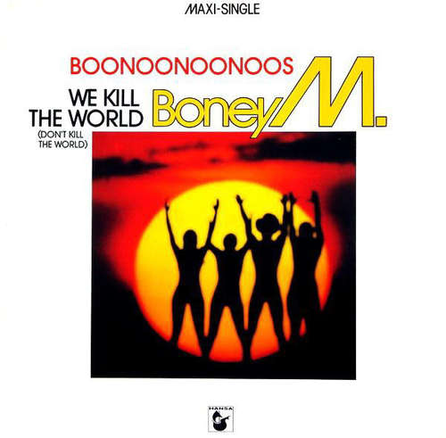 Cover Boney M. - Boonoonoonoos / We Kill The World (Don't Kill The World) (12, Maxi) Schallplatten Ankauf