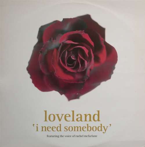 Bild Loveland Featuring Rachel McFarlane - I Need Somebody (12) Schallplatten Ankauf