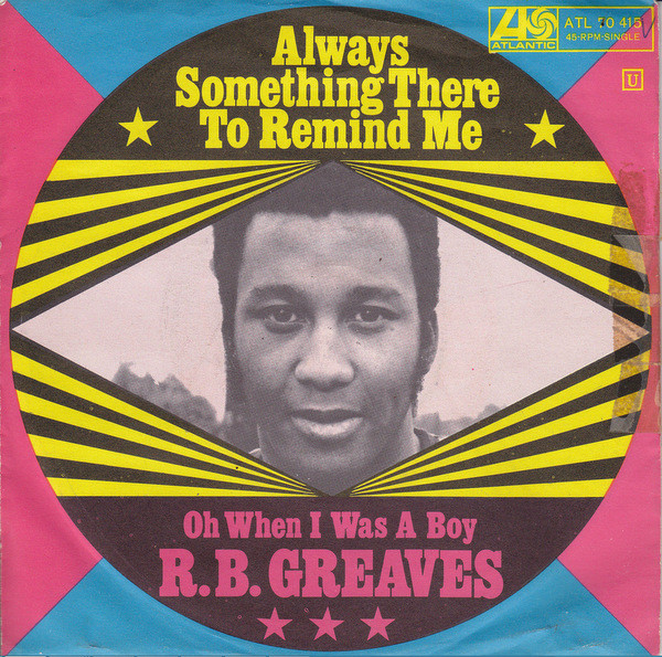 Cover R.B. Greaves - Always Something There To Remind Me (7) Schallplatten Ankauf