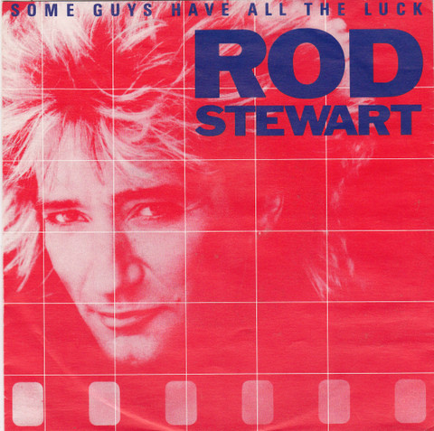Cover Rod Stewart - Some Guys Have All The Luck (12, Single) Schallplatten Ankauf