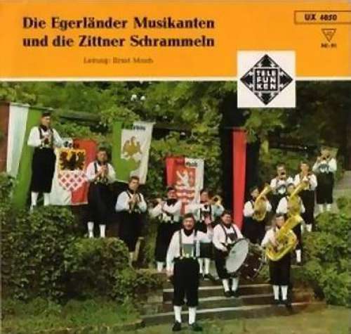 Cover Die Egerländer Musikanten* & Die Zittner Schrammeln - Die Egerländer Musikanten Und Die Zittner Schrammeln (7) Schallplatten Ankauf