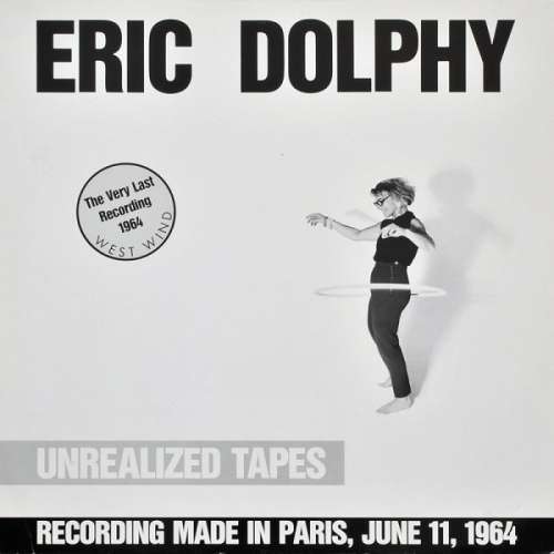Cover Eric Dolphy - Unrealized Tapes (LP, Album) Schallplatten Ankauf