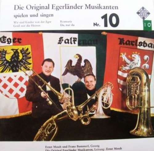 Cover Die Original Egerländer Musikanten* - Die Original Egerländer Musikanten Spielen Und Singen - Nr. 10 (7, EP, Mono) Schallplatten Ankauf