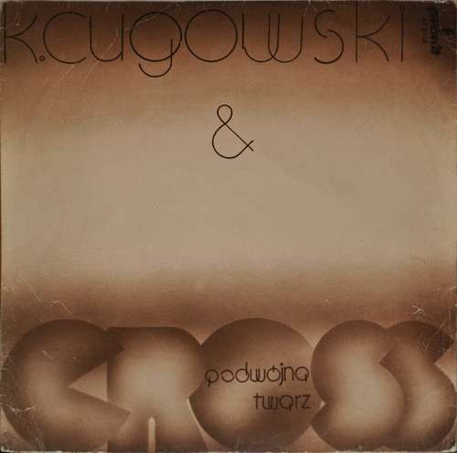 Cover K.Cugowski* & Cross (6) - Podwójna Twarz (LP, Album) Schallplatten Ankauf