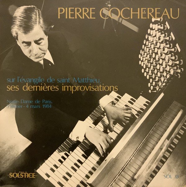 Cover Pierre Cochereau - Ses Dernières Improvisations Sur L’Évangile De Saint Matthieu (LP, Album) Schallplatten Ankauf