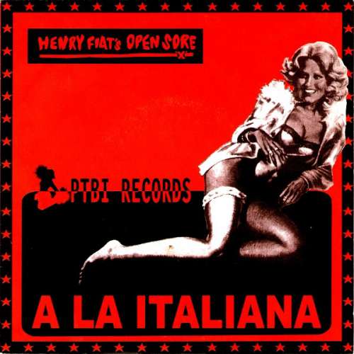 Cover Henry Fiat's Open Sore / Spider Babies - A La Italiana (7) Schallplatten Ankauf
