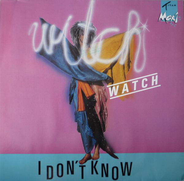 Cover Witch Watch - I Don't Know (12, Maxi) Schallplatten Ankauf