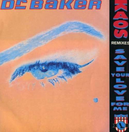 Cover Dr. Baker - Kaos / Save Your Love For Me Remixes (12) Schallplatten Ankauf