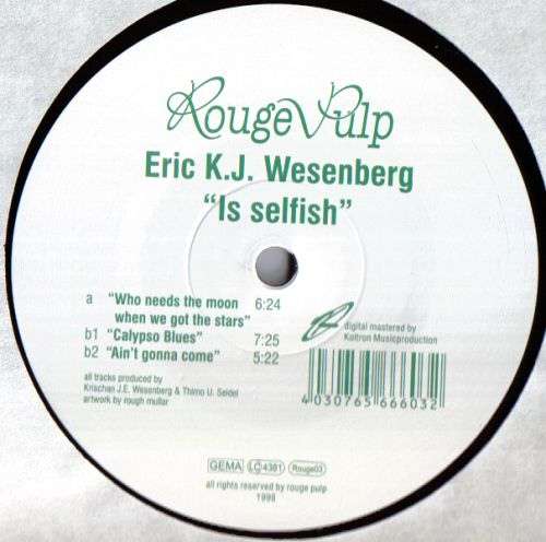 Cover Eric K.J. Wesenberg* - Is Selfish (12) Schallplatten Ankauf
