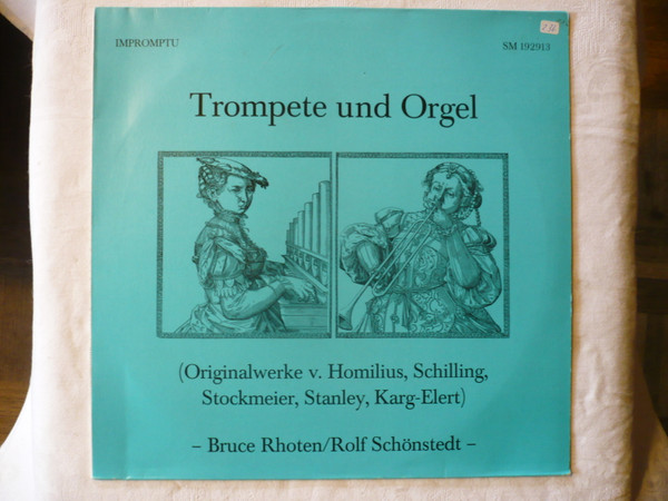 Bild Bruce Rhoten, Rolf Schönstedt - Trompete Und Orgel - ( Originalwerke Von Homilius, Schilling, Stockmeier, Stanley, Karg-Elert ) (LP, Album) Schallplatten Ankauf