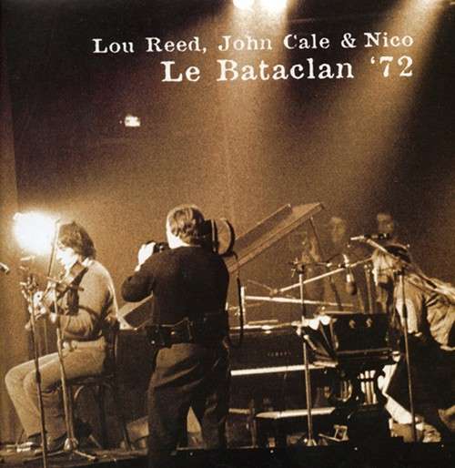 Cover Lou Reed, John Cale & Nico (3) - Le Bataclan '72 (2xLP, Album, 180) Schallplatten Ankauf