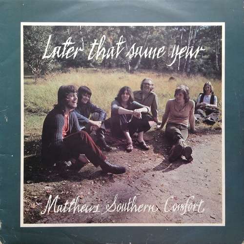 Cover Matthews Southern Comfort* - Later That Same Year (LP, Album) Schallplatten Ankauf