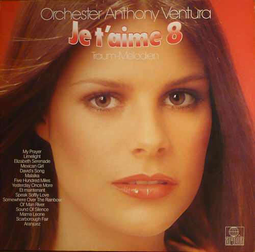 Cover Orchester Anthony Ventura - Je T'Aime 8 - Traum-Melodien (LP, RE) Schallplatten Ankauf