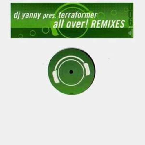 Cover DJ Yanny Pres. Terraformer - All Over! (Remixes) (12) Schallplatten Ankauf
