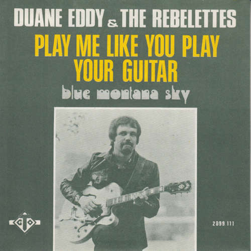 Cover Duane Eddy & The Rebelettes - Play Me Like You Play Your Guitar / Blue Montana Sky (7, Single) Schallplatten Ankauf