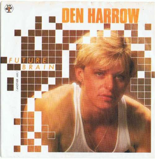 Cover Den Harrow - Future Brain (7, Single) Schallplatten Ankauf