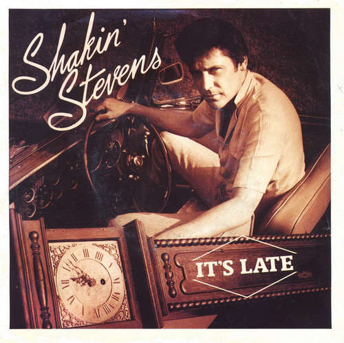 Cover Shakin' Stevens - It's Late (7, Single) Schallplatten Ankauf