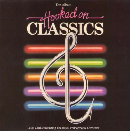 Cover Louis Clark Conducting The Royal Philharmonic Orchestra - Hooked On Classics (LP, Album) Schallplatten Ankauf