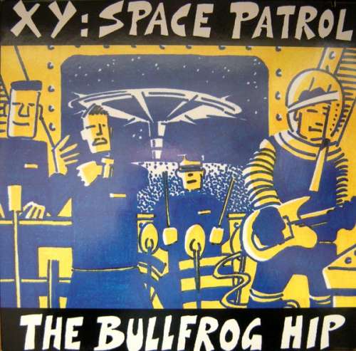 Cover XY (4) - Space Patrol (The Bullfrog Hip) (12, Single) Schallplatten Ankauf