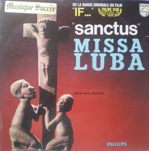 Cover Les Troubadours Du Roi Baudouin - Missa Luba - Messe Des Savanes (De La Bande Originale Du Film If... Sanctus) (LP, Album) Schallplatten Ankauf