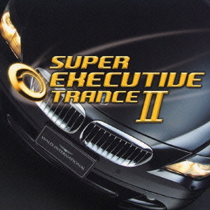 Cover Various - Super Executive Trance II (CD, Comp, Mixed) Schallplatten Ankauf