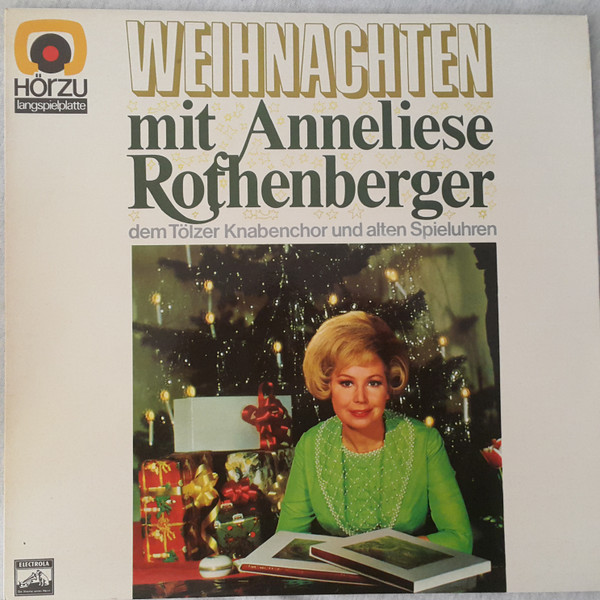 Cover Anneliese Rothenberger, Tölzer Knabenchor - Weihnachten Mit Anneliese Rothenberger Dem Tölzer Knabenchor Und Alten Spieluhren (LP) Schallplatten Ankauf