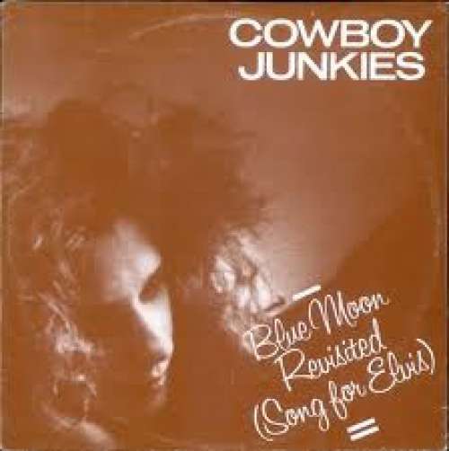 Cover Cowboy Junkies - Blue Moon Revisited (Song For Elvis) (10) Schallplatten Ankauf