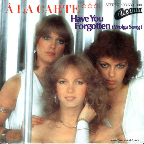 Cover À La Carte - Have You Forgotten (Wolga Song) (7, Single) Schallplatten Ankauf