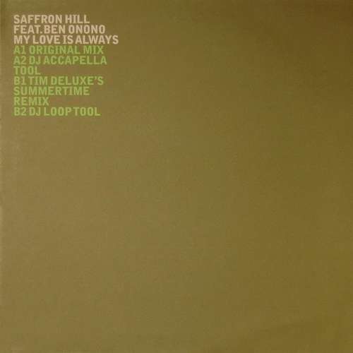 Cover Saffron Hill Feat. Ben Onono - My Love Is Always (12, Promo) Schallplatten Ankauf