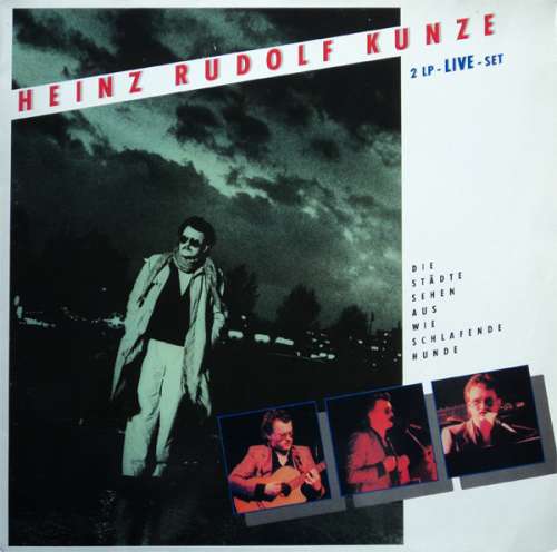 Cover Heinz Rudolf Kunze - Die Städte Sehen Aus Wie Schlafende Hunde (2xLP, Album) Schallplatten Ankauf