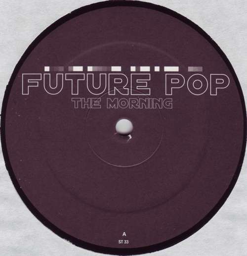 Cover Future Pop - The Morning (12) Schallplatten Ankauf
