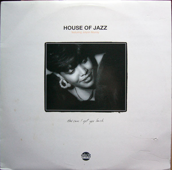 Cover House Of Jazz Featuring Jolynn Murray - How Can I Get You Back (2x12) Schallplatten Ankauf