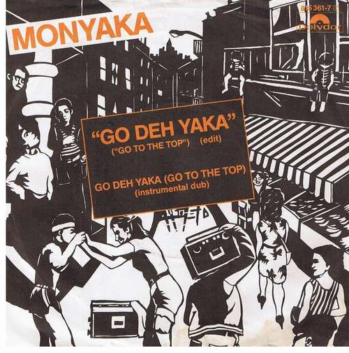 Cover Monyaka - Go Deh Yaka (Go To The Top) (7, Single) Schallplatten Ankauf