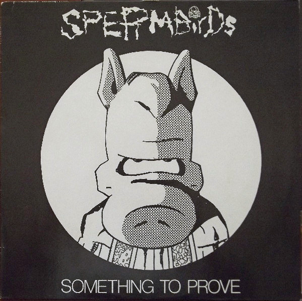 Cover Spermbirds - Something To Prove (LP, Album) Schallplatten Ankauf