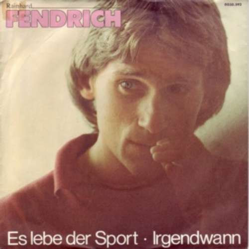 Cover Rainhard Fendrich - Es Lebe Der Sport / Irgendwann (7, Single) Schallplatten Ankauf