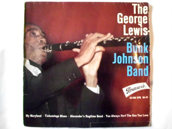 Cover George Lewis (2) ,The George Lewis-Bunk Johnson Band Bunk Johnson - The George Lewis-Bunk Johnson Band (7, EP, Mono) Schallplatten Ankauf