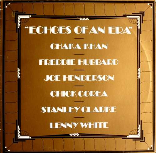 Cover Chaka Khan / Freddie Hubbard / Joe Henderson / Chick Corea / Stanley Clarke / Lenny White - Echoes Of An Era (LP, Album) Schallplatten Ankauf